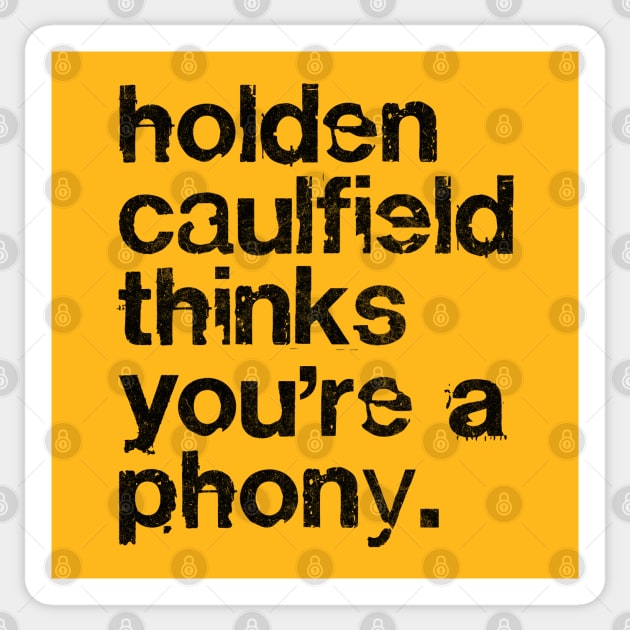 Holden Caulfield thinks you're a phony - Catcher In The Rye Humor Sticker by DankFutura